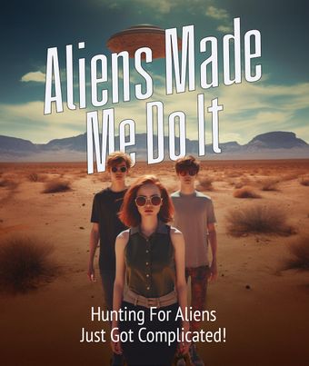 aliens made me do it poster