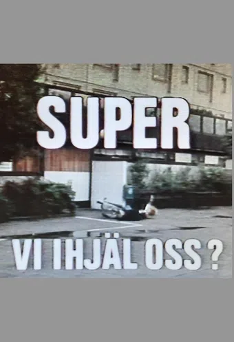 super vi ihjäl oss? 1980 poster