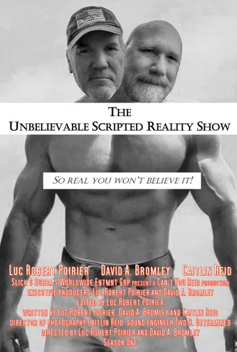 the unbelievable scripted reality show poster