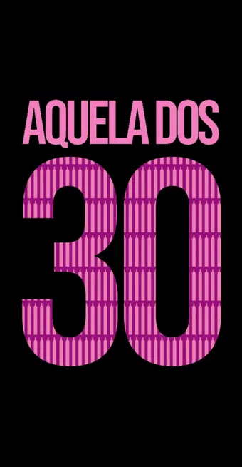 aquela dos 30 2022 poster