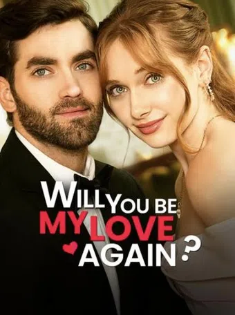 will you be my love again 2024 poster