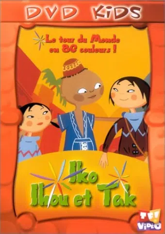 iko, ihou et tak: le tour du monde en 80 couleurs! 2003 poster