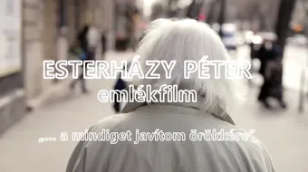 esterházy péter emlékfilm ... a mindiget javítom örökkére 2016 poster