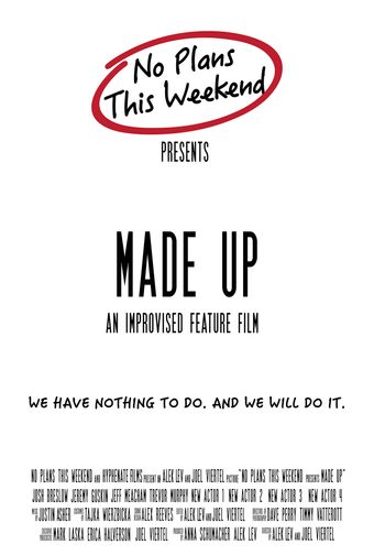 no plans this weekend presents: made up poster