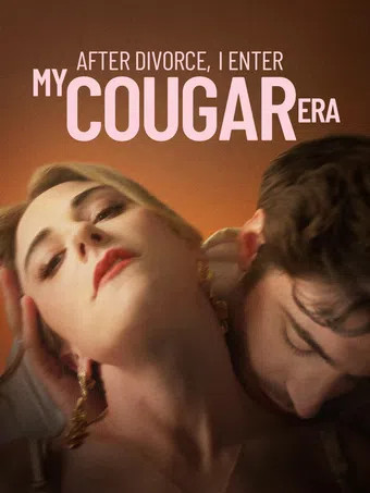 after divorce i enter my cougar era 2025 poster