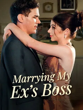 marrying my ex's boss 2025 poster