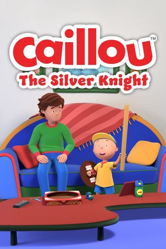 caillou: the silver knight 2022 poster