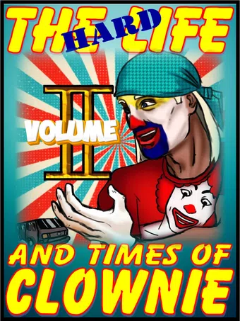 the hard life and times of clownie volume 2 2024 poster