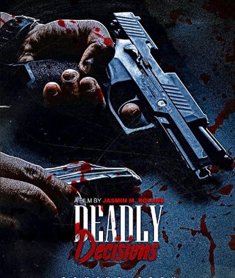 deadly decisions: the movie poster