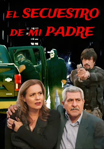 el secuestro de mi padre 2025 poster