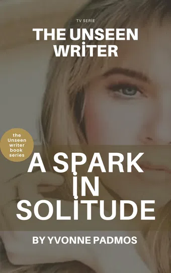 the unseen writer a spark in solitude poster