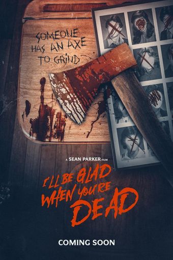 i'll be glad when you're dead 2024 poster