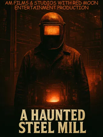 a haunted steel mill poster