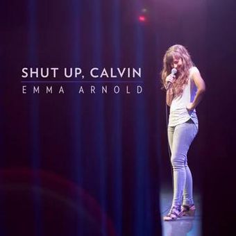 emma arnold: shut up calvin 2017 poster