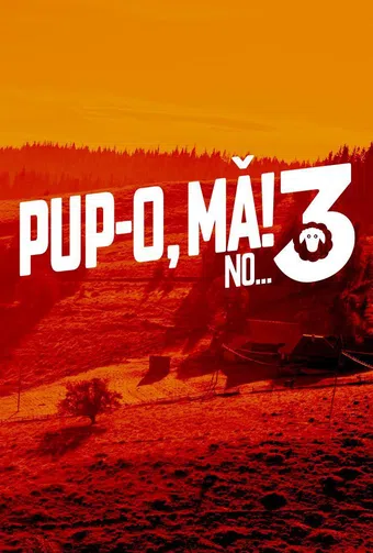 pup-o ma! 3 no... sau varsta barbatului neinflorit 2023 poster