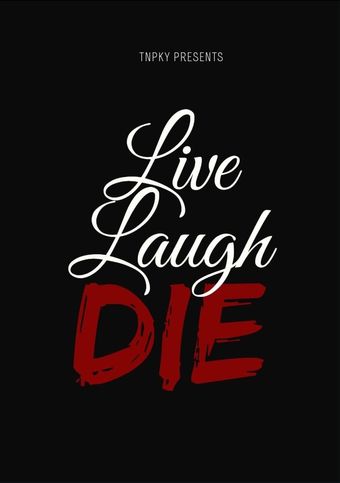 live laugh die 2023 poster